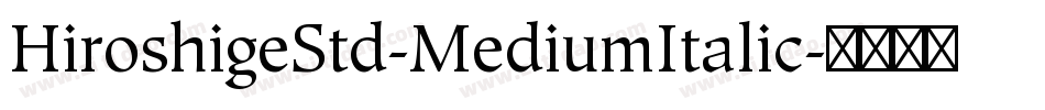 HiroshigeStd-MediumItalic字体转换