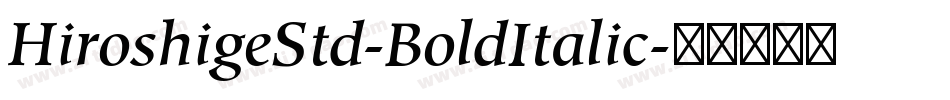 HiroshigeStd-BoldItalic字体转换