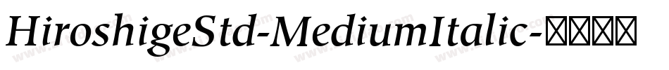 HiroshigeStd-MediumItalic字体转换