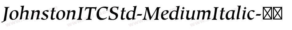 JohnstonITCStd-MediumItalic字体转换