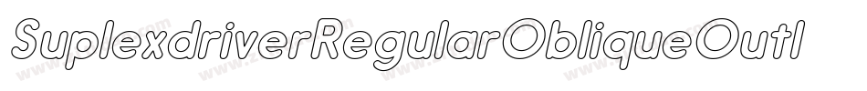 SuplexdriverRegularObliqueOutline-Zaz8字体转换