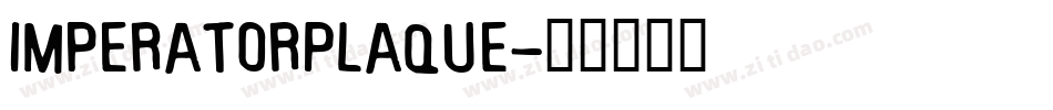 ImperatorPlaque字体转换
