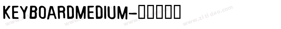 KeyboardMedium字体转换