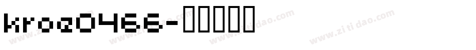 kroe0466字体转换
