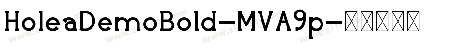 HoleaDemoBold-MVA9p字体转换