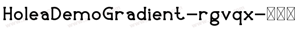 HoleaDemoGradient-rgvqx字体转换