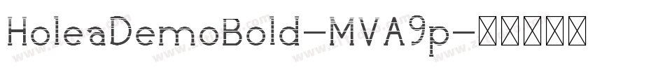 HoleaDemoBold-MVA9p字体转换