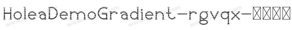 HoleaDemoGradient-rgvqx字体转换