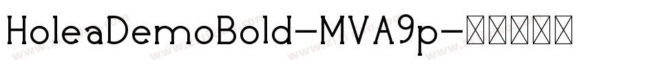 HoleaDemoBold-MVA9p字体转换