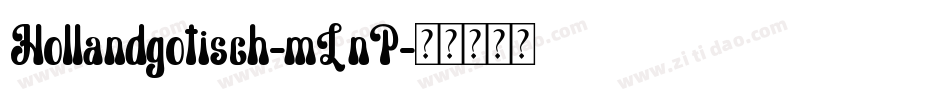 Hollandgotisch-mLnP字体转换