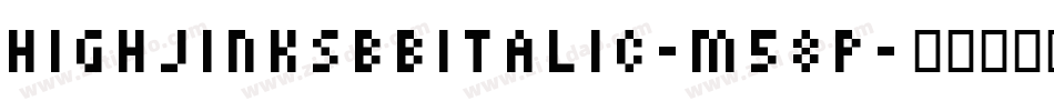 HighjinksBbItalic-m58P字体转换