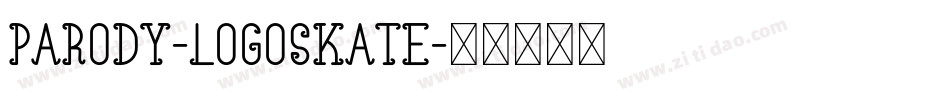 Parody-Logoskate字体转换