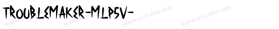 TroubleMaker-mLP5V字体转换