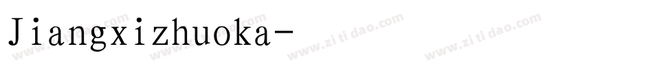 Jiangxizhuoka字体转换