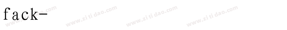 fack字体转换