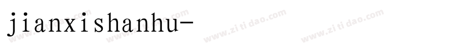 jianxishanhu字体转换