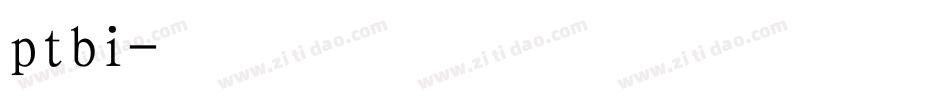 ptbi字体转换