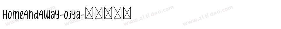 HomeAndAway-ojya字体转换