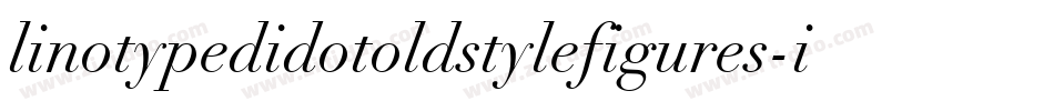 linotypedidotoldstylefigures-italic字体转换