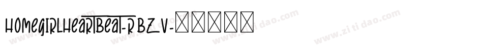 Homegirlheartbeat-RBzV字体转换