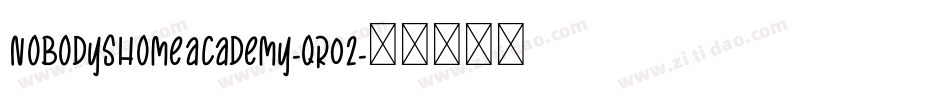 NobodysHomeAcademy-qr02字体转换 NobodysHomeAcademy-qr02字体转换