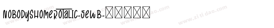 NobodysHomeRotalic-5eWB字体转换