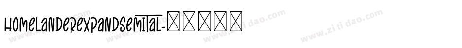 homelanderexpandsemital字体转换