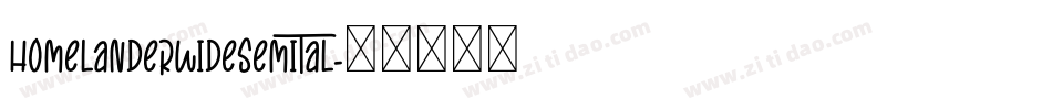 homelanderwidesemital字体转换
