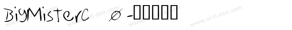 BigMisterC_0字体转换