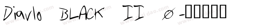 Diavlo_BLACK_II_0字体转换