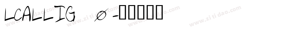 LCALLIG_0字体转换