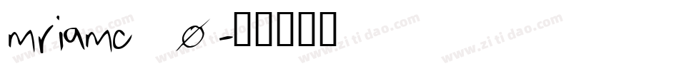 mriamc_0字体转换