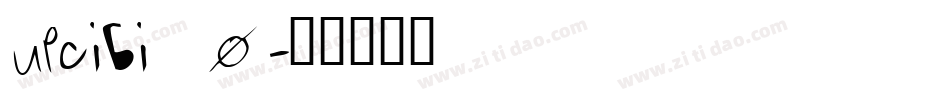 upcibi_0字体转换