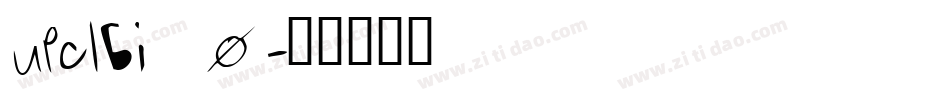 upclbi_0字体转换