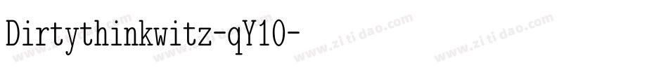 Dirtythinkwitz-qY10字体转换