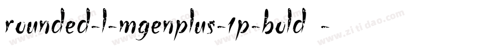 rounded-l-mgenplus-1p-bold生成器字体转换