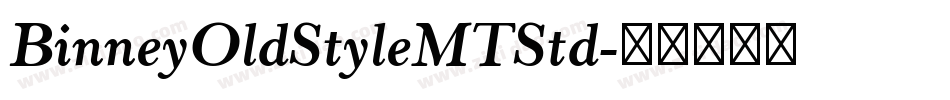BinneyOldStyleMTStd字体转换