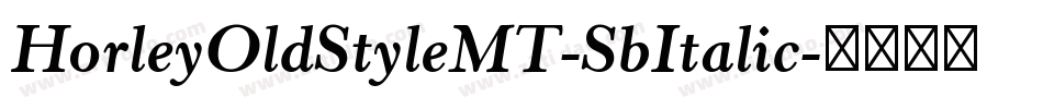 HorleyOldStyleMT-SbItalic字体转换