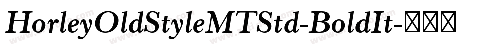 HorleyOldStyleMTStd-BoldIt字体转换