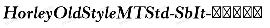 HorleyOldStyleMTStd-SbIt字体转换