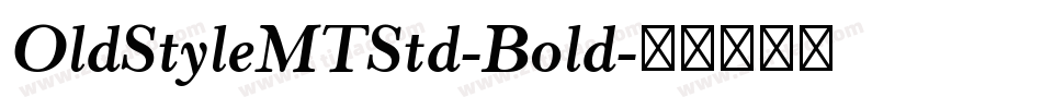 OldStyleMTStd-Bold字体转换