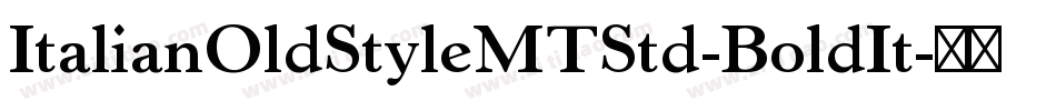 ItalianOldStyleMTStd-BoldIt字体转换