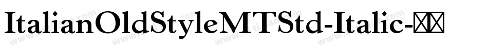 ItalianOldStyleMTStd-Italic字体转换