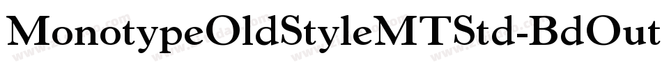 MonotypeOldStyleMTStd-BdOut字体转换