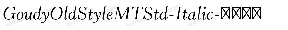 GoudyOldStyleMTStd-Italic字体转换