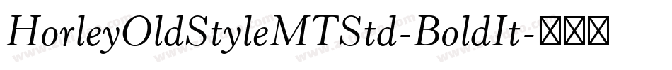 HorleyOldStyleMTStd-BoldIt字体转换