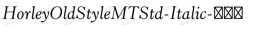 HorleyOldStyleMTStd-Italic字体转换