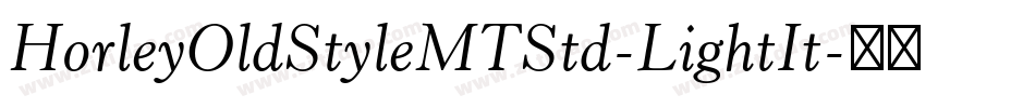 HorleyOldStyleMTStd-LightIt字体转换