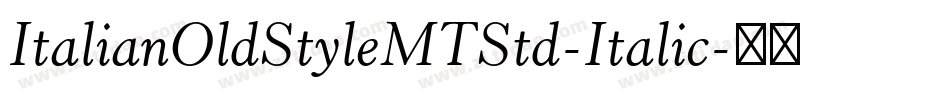 ItalianOldStyleMTStd-Italic字体转换