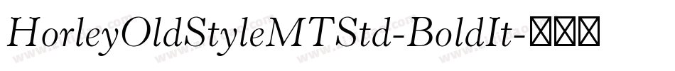 HorleyOldStyleMTStd-BoldIt字体转换
